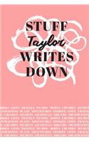Stuff Taylor Writes Down