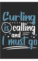 Curling Is Calling And I Must Go