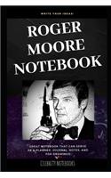 Roger Moore Notebook: Great Notebook for School or as a Diary, Lined With More than 100 Pages. Notebook that can serve as a Planner, Journal, Notes and for Drawings.(0 Roger Moore Notebooks)