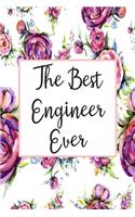 The Best Engineer Ever: Weekly Planner For Engineer 12 Month Floral Calendar Schedule Agenda Organizer