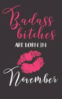 Badass Bitches are Born in November