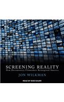 Screening Reality