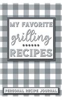 My Favorite Grilling Recipes