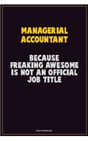 Managerial Accountant, Because Freaking Awesome Is Not An Official Job Title