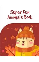 Super Fun Animals Book: Cute pictures with animal touch and feel book for Early Learning(2 Animals Action)