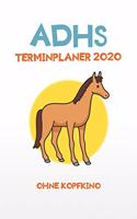 ADHS Terminplaner 2020 - Ohne Kopfkino: Terminkalender, Wochen- und Monatsplaner, Kalender für das Jahr 2020, Selbsthilfe bei ADHS/ADS