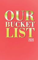 Our Bucket List 2020: Best couple gift idea our bucket list 2020 adventures a journal for couples 6x9 inches 100 pages.