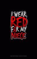 I Wear Red For My Niece