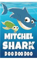 Mitchel: Mitchel Shark Doo Doo Doo Notebook Journal For Drawing or Sketching Writing Taking Notes, Custom Gift With The Boys Name Mitchel