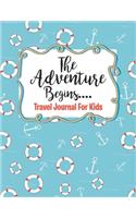 Travel Journal for Kids The Adventure Begins