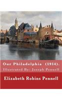 Our Philadelphia (1914). By