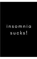 Insomnia Sucks!