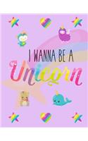 I Wanna Be A Unicorn