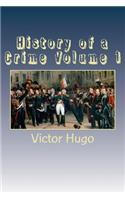 History of a Crime Volume 1