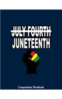 July Fourth Juneteenth Composition Notebook