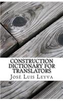 Construction Dictionary for Translators: English-Spanish Construction Glossary