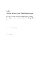Initial Assessments of Life Support Technology Evolution and Advanced Sensor Requirements, Volume 2, Appendix a
