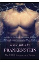 Frankenstein or The Modern Prometheus: The 200th Anniversary Edition (Included in this book the original 1818 and 1831 unabridged versions by Mary Shelley)(1 Frankenstein: The 200th Anniversary Edition)