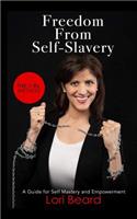 Freedom from Self-Slavery