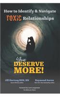 How to Identify & Navigate TOXIC Relationships: You Deserve More!