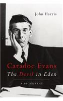 Caradoc Evans: The Devil in Eden