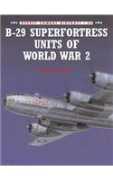 B-29 Superfortress Units of World War 2