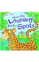 Just So Stories How the Leopard Got His Spots