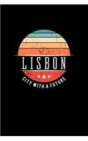 Lisbon City with a Future: Vintage City Trip Souvenir Blank Journal Notebook