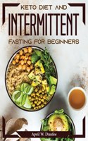 Keto Diet and Intermittent Fasting For Beginners