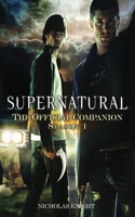 Supernatural: The Official Companion Season 1(Supernatural: The Official Companion)
