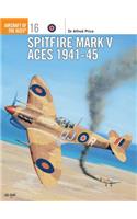 Spitfire Mark V Aces 1941–45