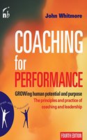 Coaching for Performance: The Principles and Practices of Coaching and Leadership