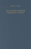 Eichendorff's Scholarly Reception: A Survey