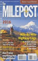 The Milepost: All-the-north Travel Guide: Alaska, Yukon, British Columbia, Alberta, Northwest Territories