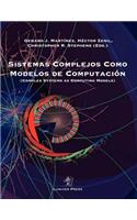 Sistemas Complejos Como Modelos de Computacion