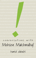 Conversations with Mohsen Makhmalbaf: (Conversations)