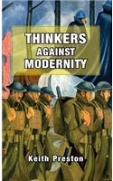 Thinkers Against Modernity