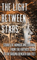 Light Between Stars