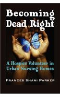 Becoming Dead Right