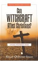Can Witchcraft Affect Christians?