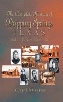 A Complete History of Dripping Springs Texas & The P.A. Smith Survey
