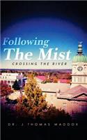 Following the Mist