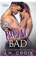 Burn So Bad