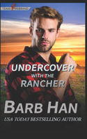 Undercover With The Rancher: (5 Texas Firebrand)