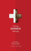 Viewing Sickness Biblically