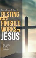 Resting in the Finished Works of Jesus