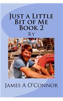 Just a Little Bit of Me Book 2