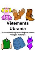 Français-Polonais Vêtements/Ubrania Dictionnaire bilingue illustré pour enfants: (Freebilingualbooks.com)