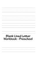 Blank Lined Letter Workbook - Preschool
