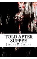 Told After Supper